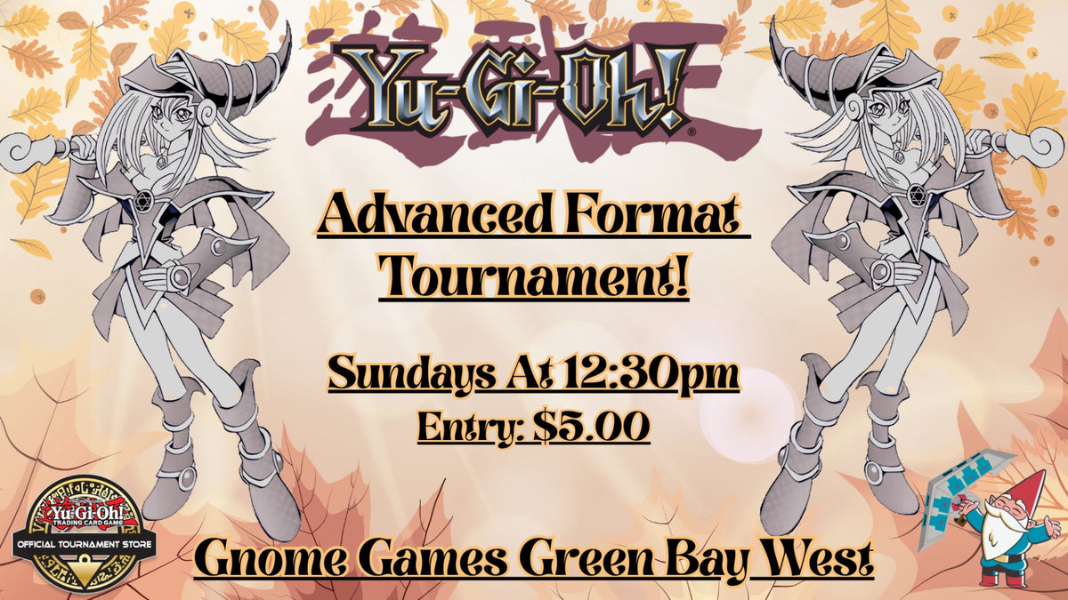 Yugioh Advanced Format Weekly Tournament Gnome Games Green Bay West @ Gnome Games - Green Bay West (Sep 6) - Ticket
