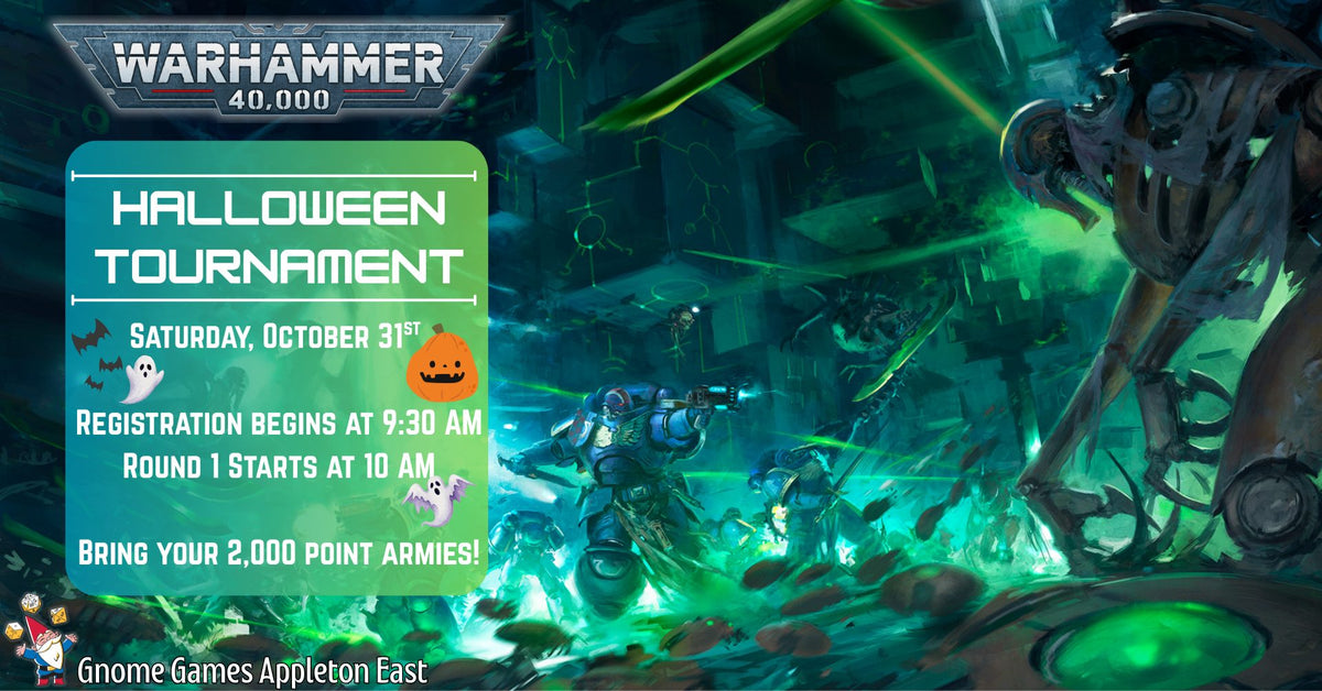 Warhammer 40k Premier Halloween Tournament at Gnome Games Appleton East - $20 @ Gnome Games - Appleton East (Oct 31) - Ticket