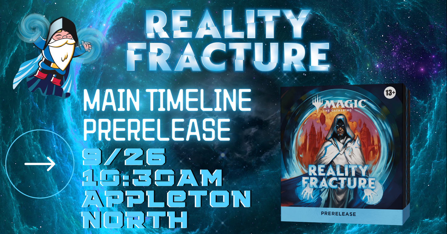 Reality Fracture Main Timeline Prerelease at Gnome Games Appleton North @ Gnome Games - Appleton North (Sep 26) - Ticket