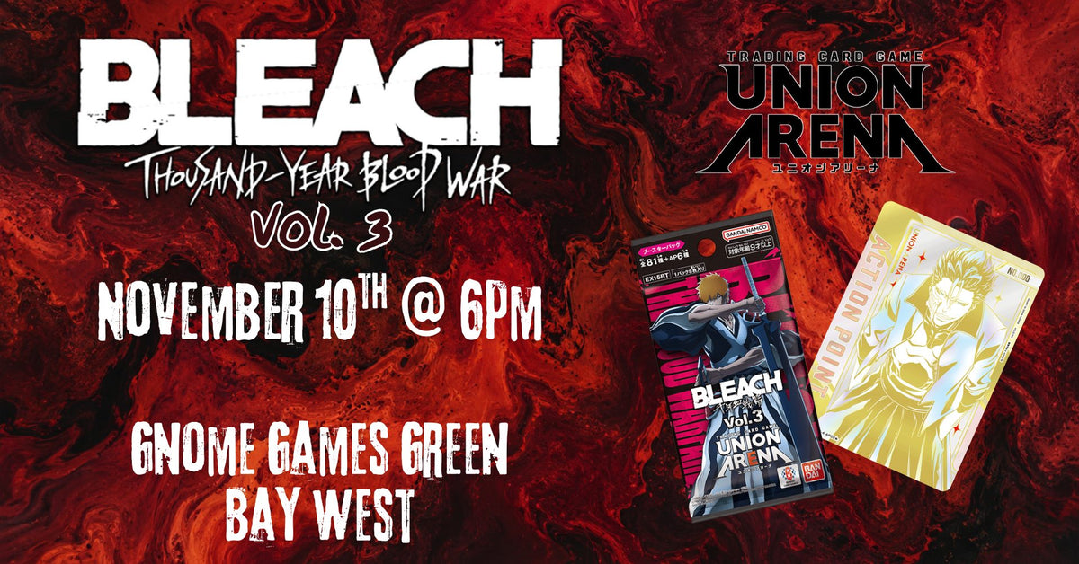 Union Arena BLEACH: Thousand-Year Blood War Vol. 3 Release Event at Gnome Games Green Bay West @ Gnome Games - Green Bay West (Nov 10) - Ticket