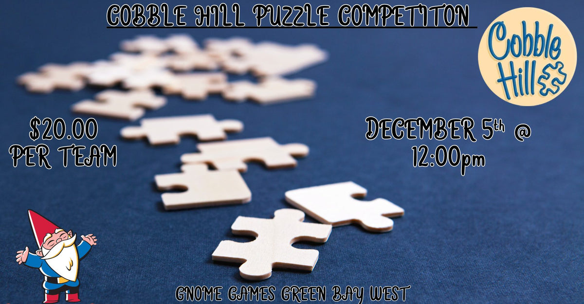 Cobble Hill Puzzle Competition at Gnome Games Green Bay West @ Gnome Games - Green Bay West (Dec 5) - Ticket