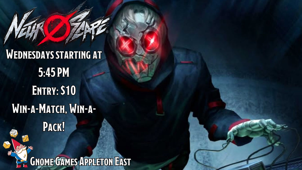 Neuroscape Weekly Tournaments at Gnome Games Appleton East - $10 @ Gnome Games - Appleton East (Nov 18) - Ticket