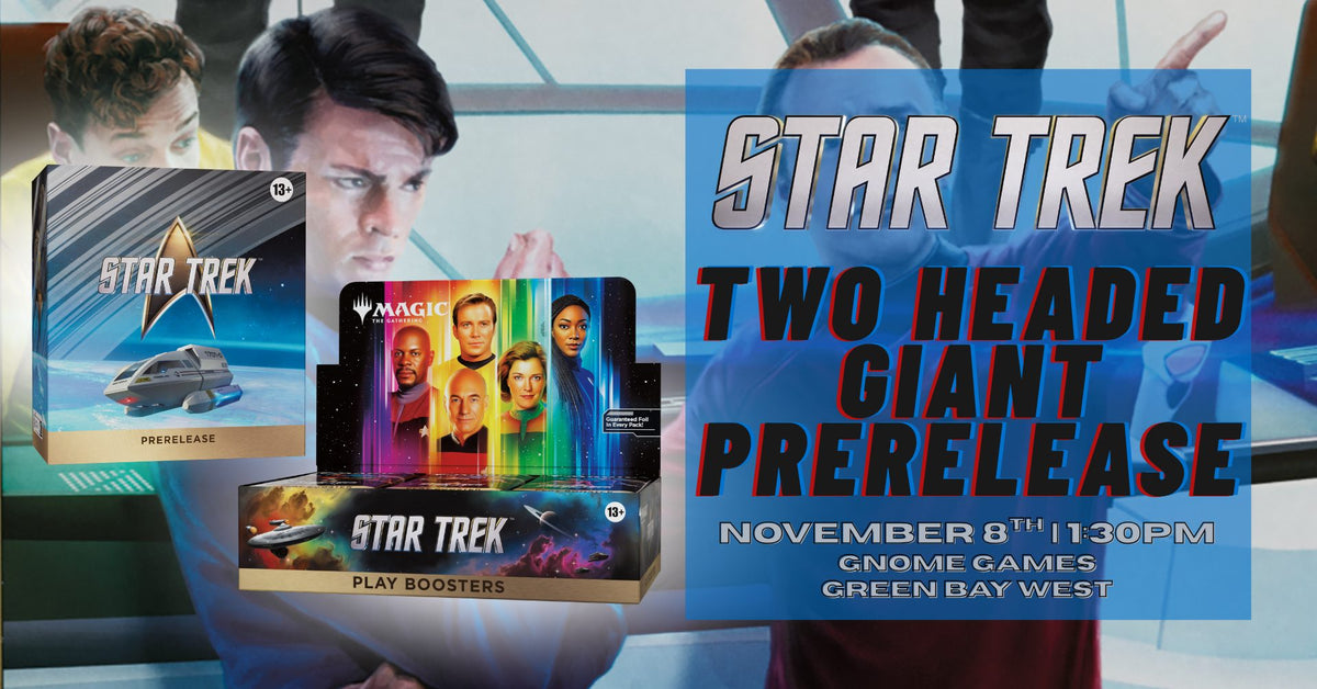 MTG Star Trek: 2-Headed Giant Prerelease at Gnome Games Green Bay West @ Gnome Games - Green Bay West (Nov 8) - Ticket