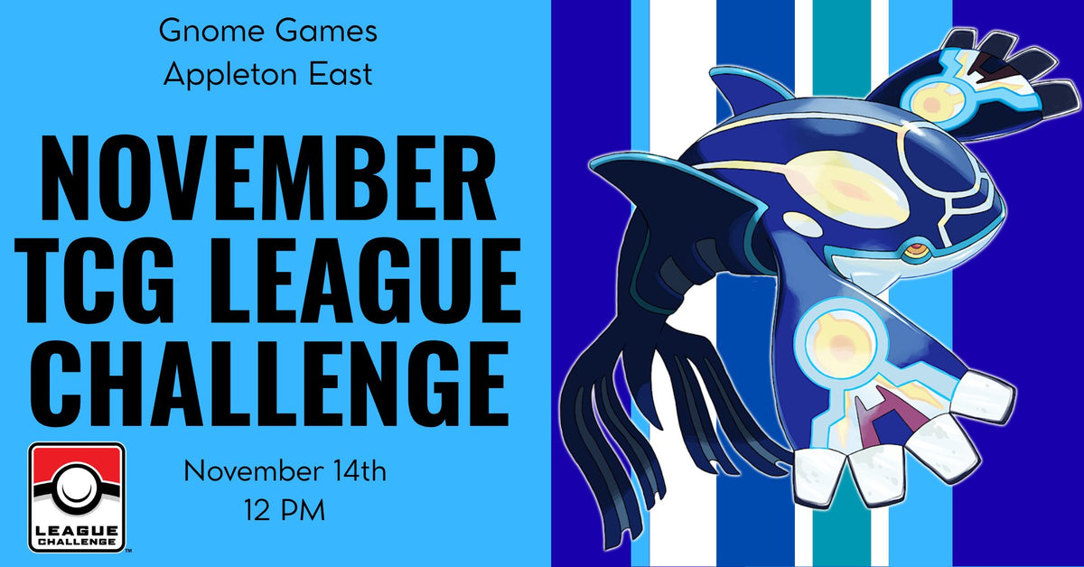Pokémon TCG November League Challenge at Gnome Games Appleton East - $5/$10 @ Gnome Games - Appleton East (Nov 14) - Ticket