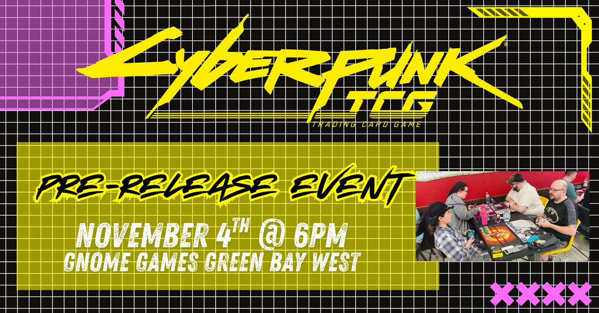 Cyberpunk TCG Prerelease Event at Gnome Games Green Bay West @ Gnome Games - Green Bay West (Nov 4) - Ticket
