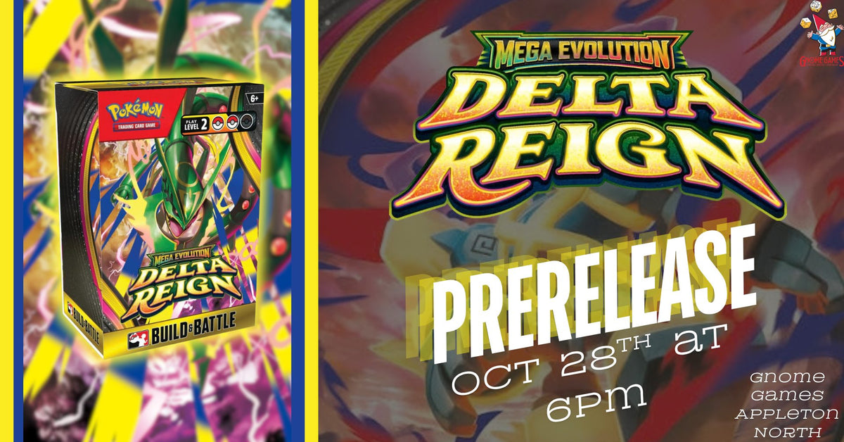 Pokémon Mega Evolution Delta Reign Prerelease at Gnome Games Appleton North! @ Gnome Games - Appleton North (Oct 28) - Ticket