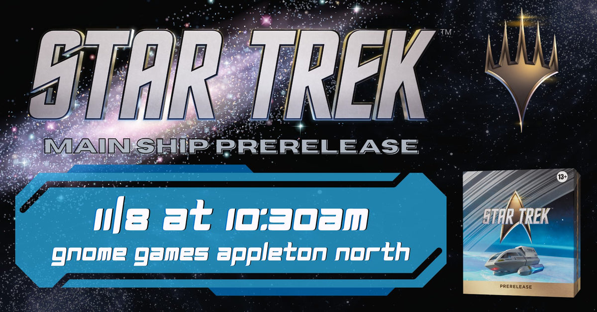 Magic: the Gathering | Star Trek Main Event Prerelease at Gnome Games Appleton North @ Gnome Games - Appleton North (Nov 8) - Ticket