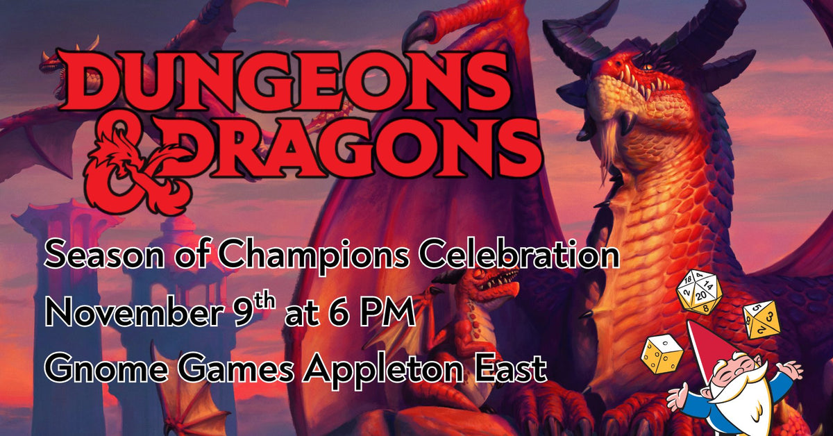 Dungeons & Dragons: Season of Champions Encounters Celebration at Gnome Games Appleton East - $10 @ Gnome Games - Appleton East (Nov 9) - Ticket