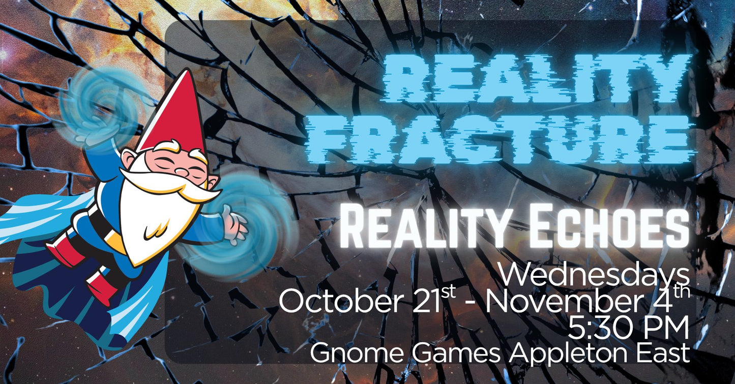 Magic the Gathering Reality Fracture Reality Echoes Pick 2 Draft - $25 @ Gnome Games - Appleton East (Oct 21) - Ticket