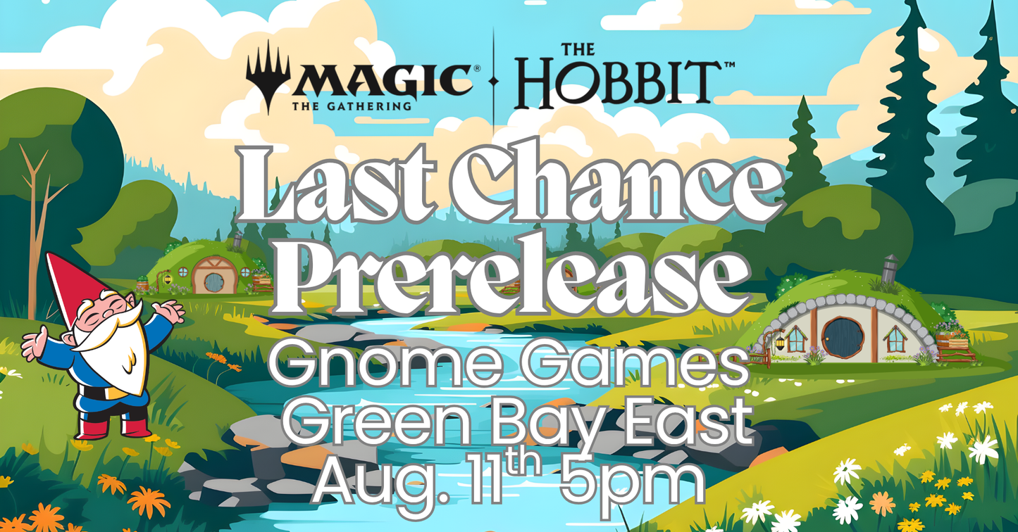 Magic the Gathering | The Hobbit Last Chance Prerelease at Gnome Games Green Bay East @ Gnome Games - Green Bay East (Aug 11) - Ticket