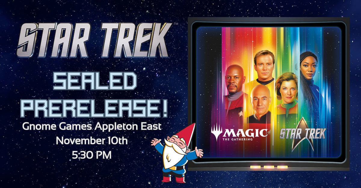 Magic the Gathering x Star Trek Sealed Prerelease at Gnome Games Appleton East - $45 @ Gnome Games - Appleton East (Nov 10) - Ticket