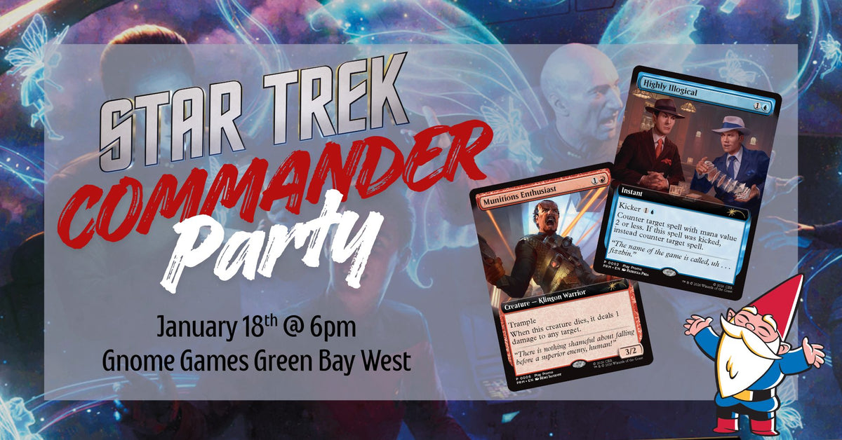 MTG: Star Trek Commander Party at Gnome Games Green Bay West @ Gnome Games - Green Bay West (Jan 18) - Ticket