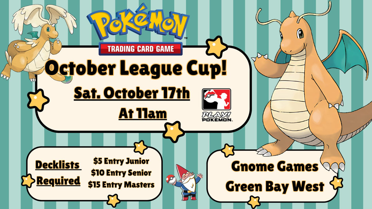 Pokemon October League Cup at Gnome Games Green Bay West  @ Gnome Games - Green Bay West (Oct 17) - Ticket
