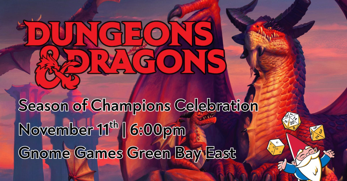 Dungeons and Dragons: Season of Champions Celebration at Gnome Games Green Bay East @ Gnome Games - Green Bay East (Nov 11) - Ticket
