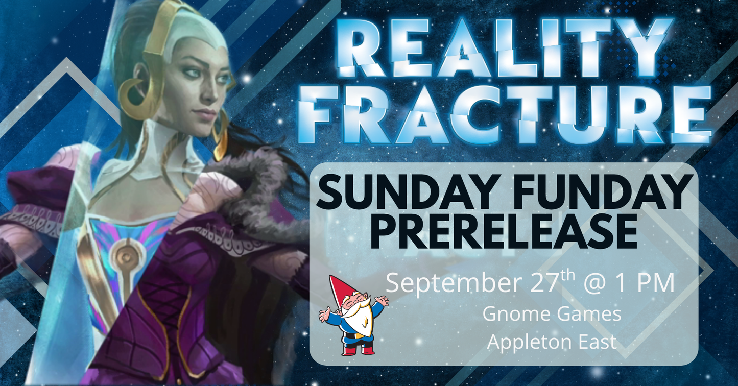 Magic the Gathering Reality Fracture Sunday Funday Prerelease at Gnome Games Appleton East - $40 @ Gnome Games - Appleton East (Sep 27) - Ticket