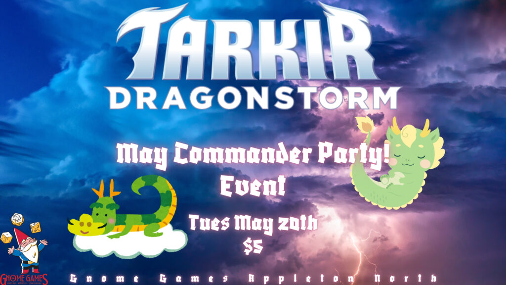 Tarkir: Dragonstorm Commander Party at Gnome Games Appleton North