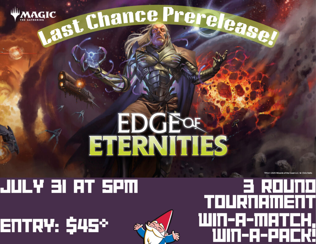 Edge of Eternities Last Chance Prerelease at Gnome Games Appleton North