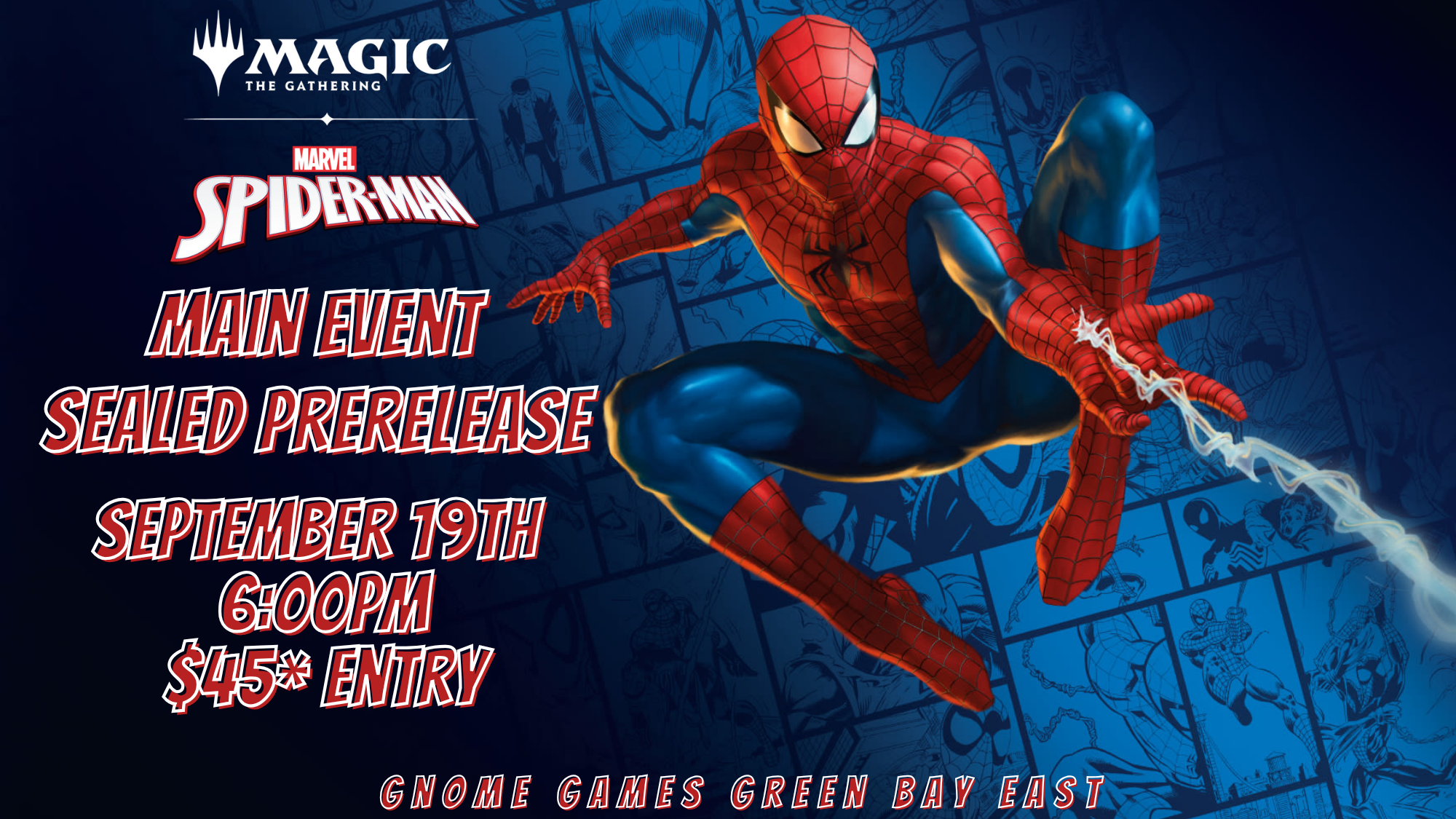 Magic the Gathering: Spiderman Main Event Prerelease! – Green Bay East – $45*